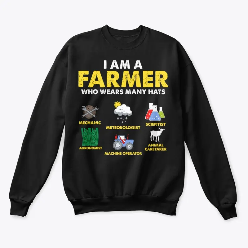 Proud Farmer Gift - I Wears Many Hats