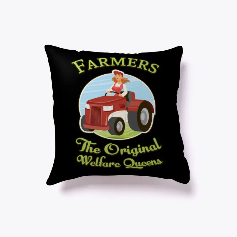 Farmers - The Original Welfare Queens